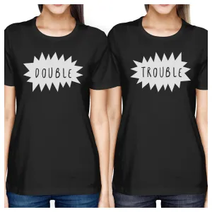 Double Trouble BFF Matching Black Shirts