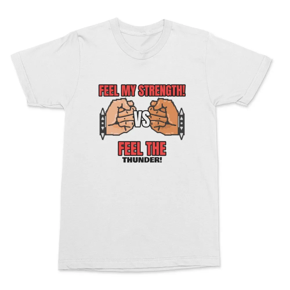 Feel My Strength Shirt